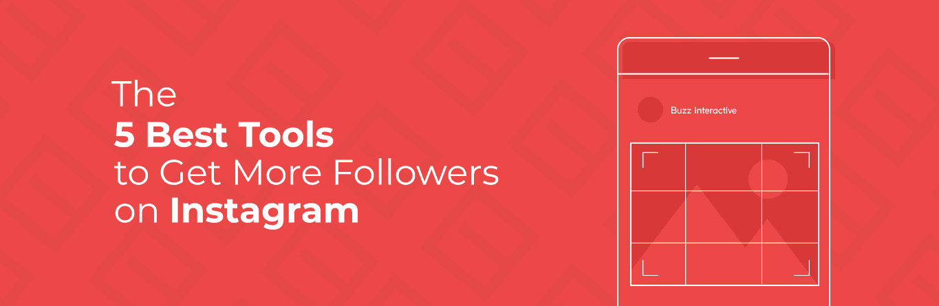 Best tools to get more followers on Instagram