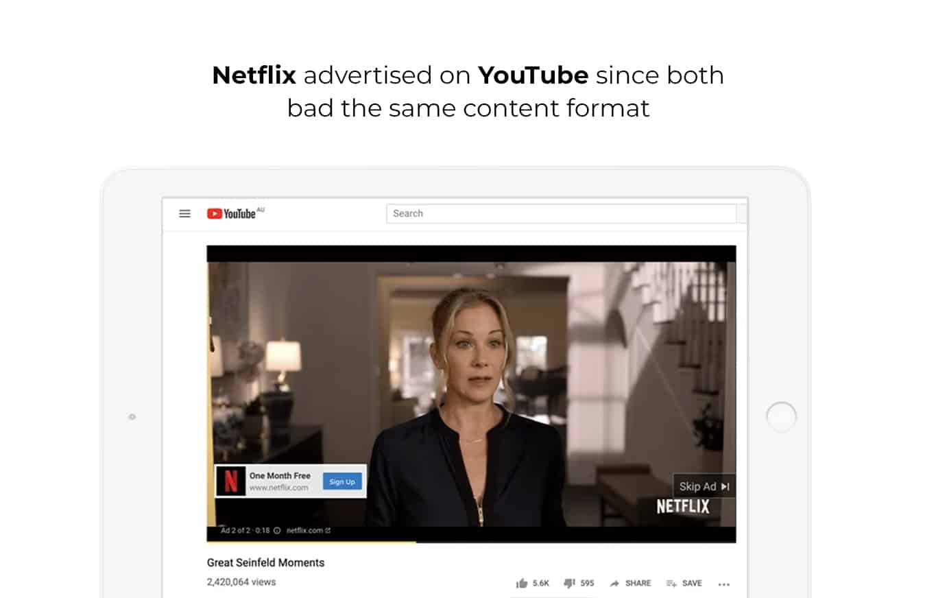 Netflix as a SAAS Product ran ads on Youtube 